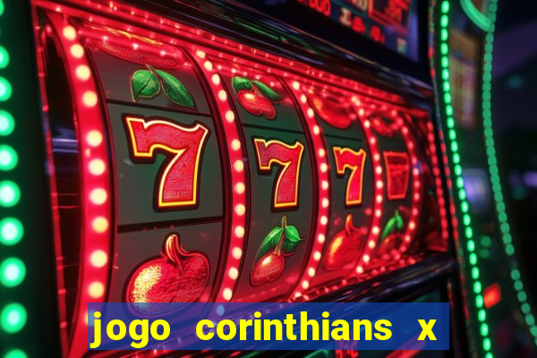 jogo corinthians x fortaleza ao vivo gratis